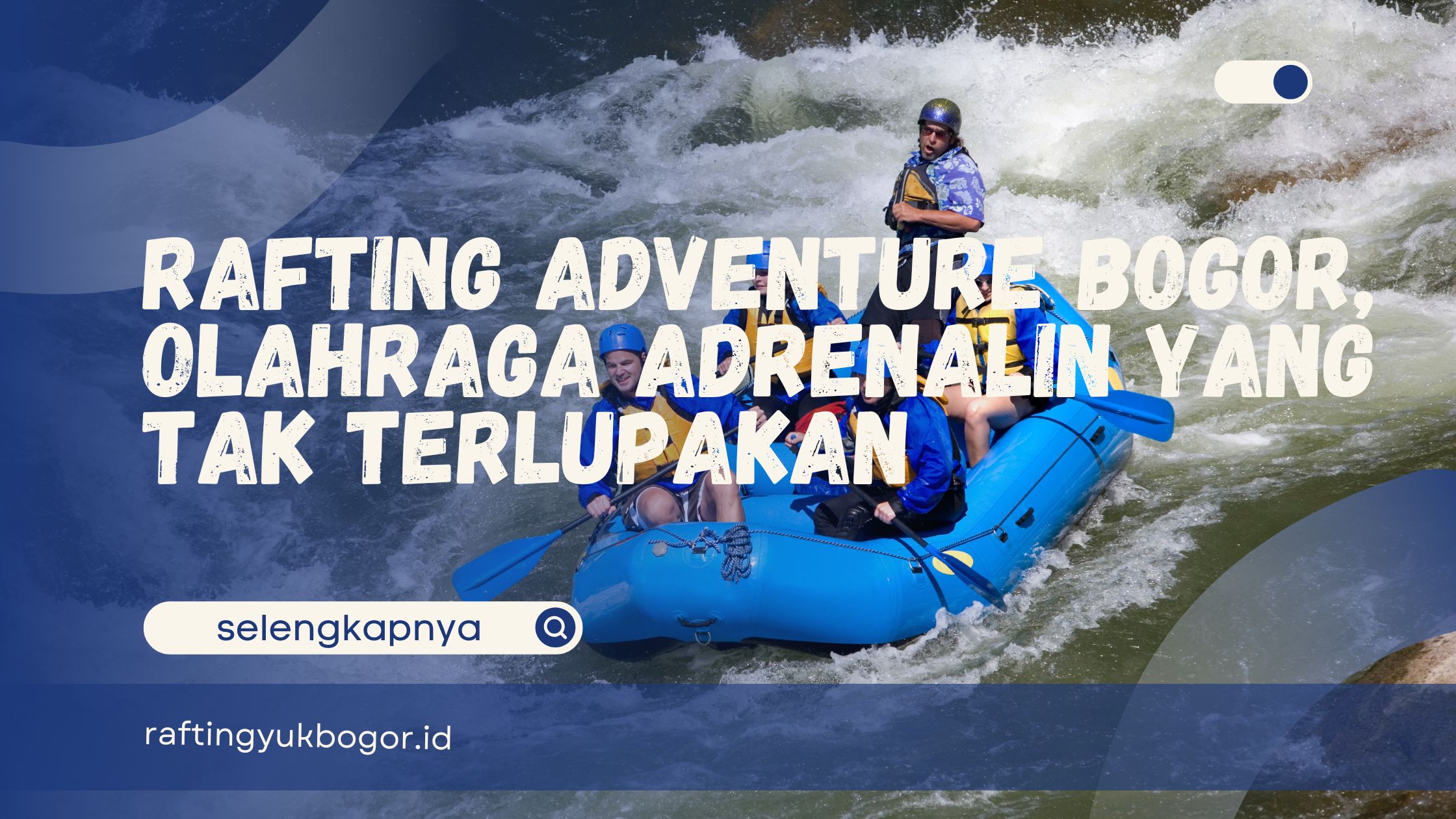 Rafting Adventure Bogor,