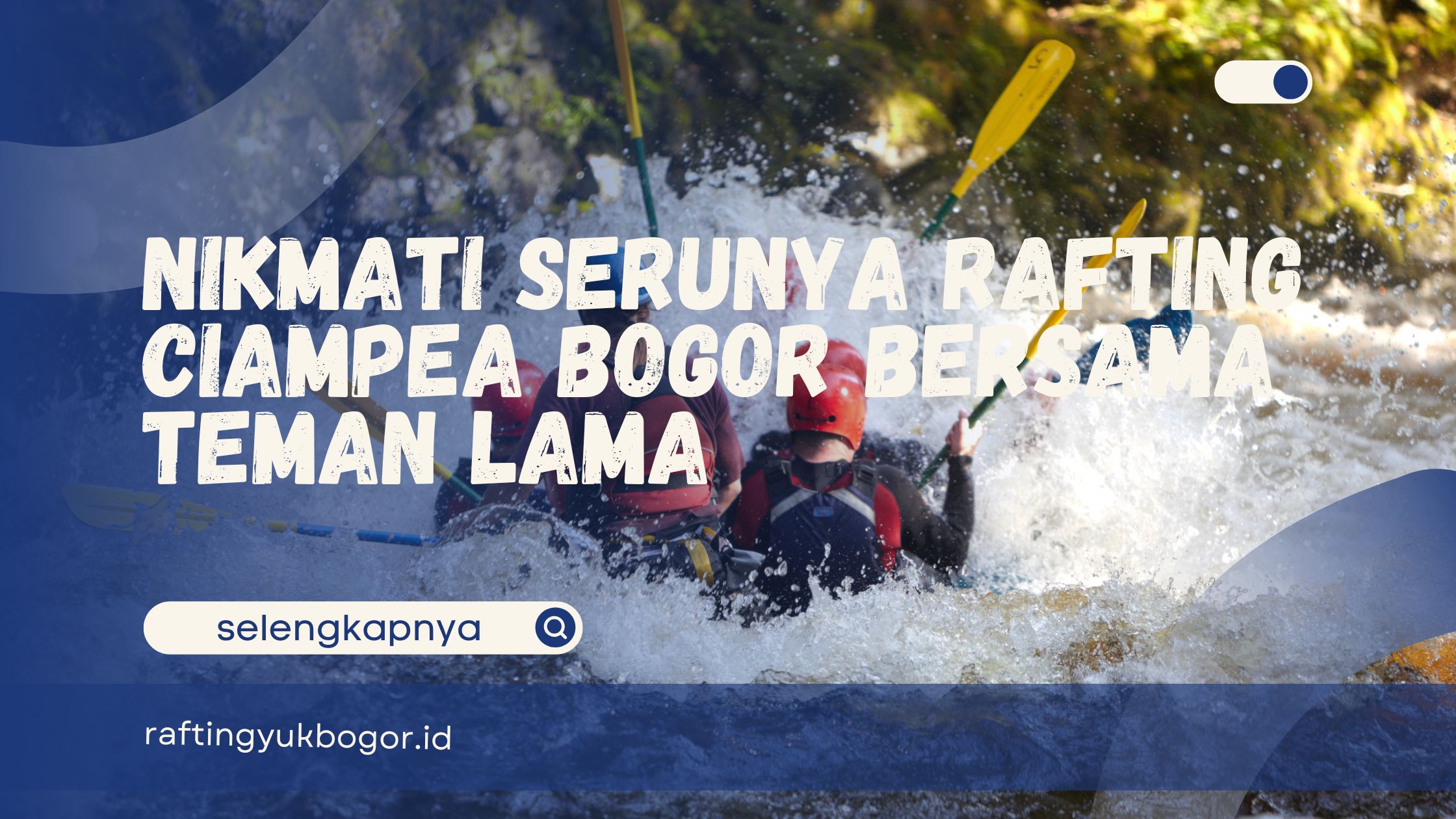 Rafting Ciampea Bogor