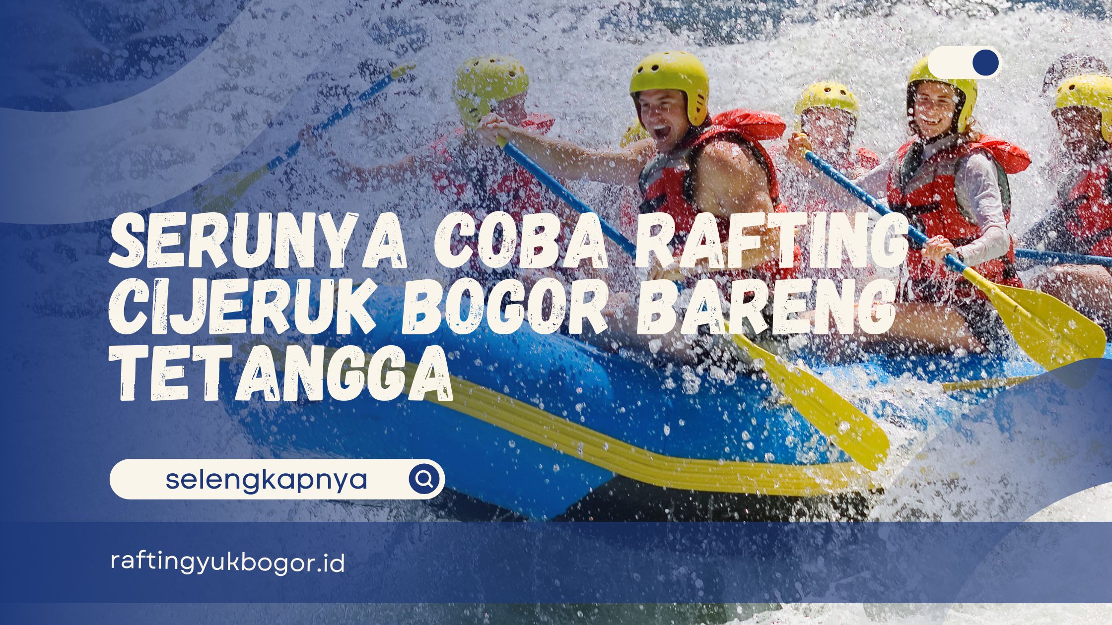 Rafting Cijeruk Bogor