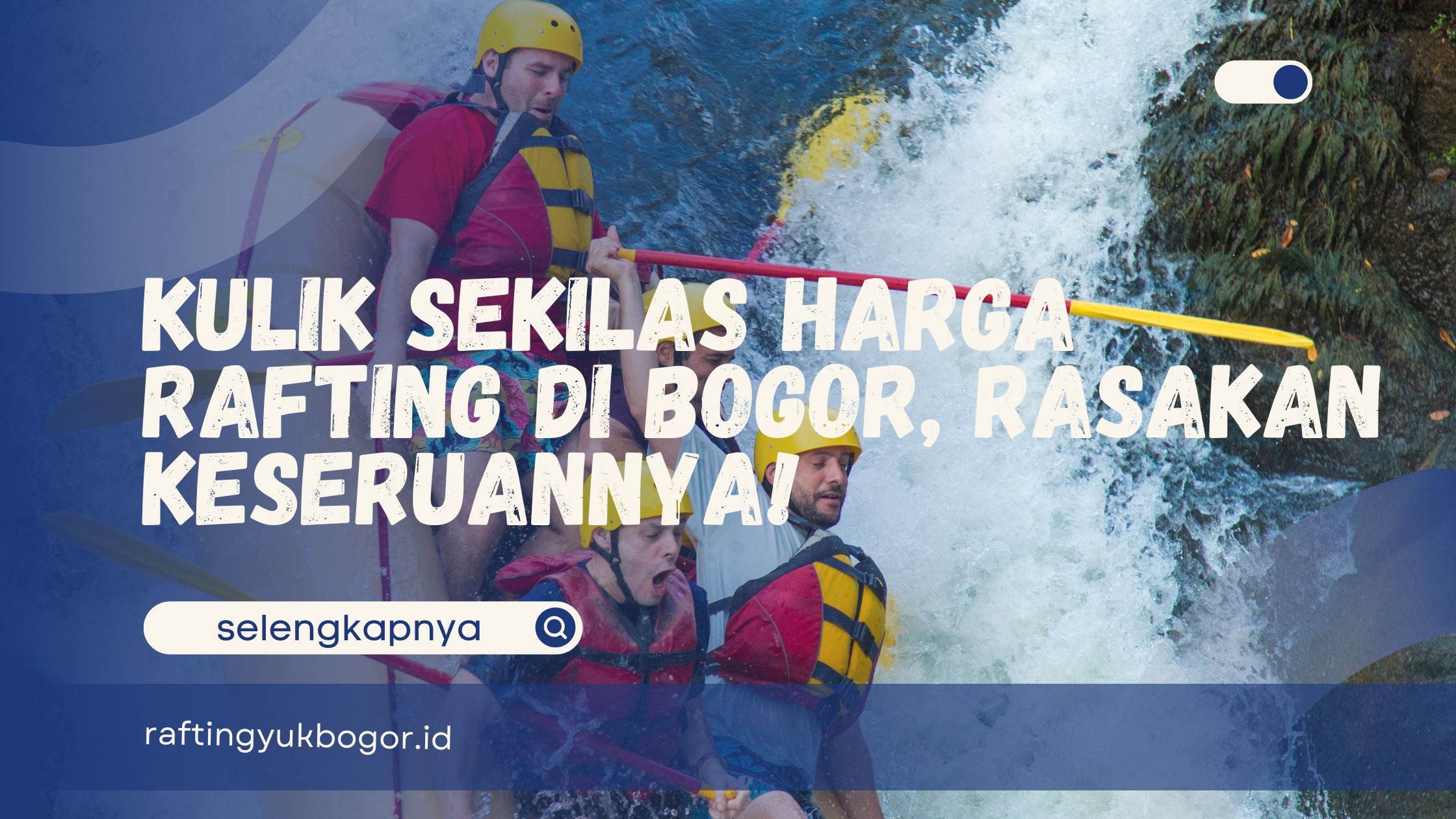 Harga Rafting di Bogor