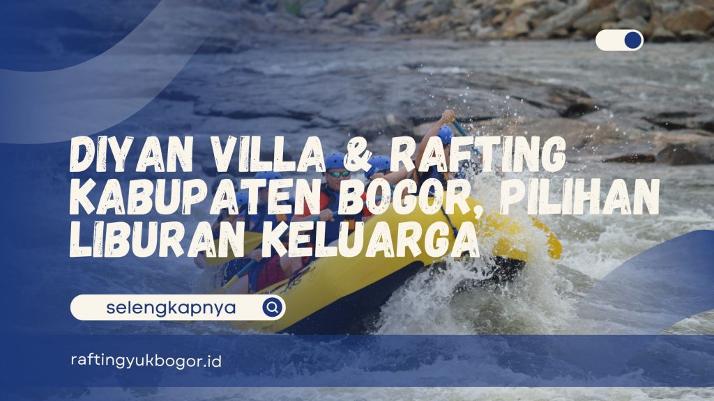 Diyan Villa & Rafting Kabupaten Bogor