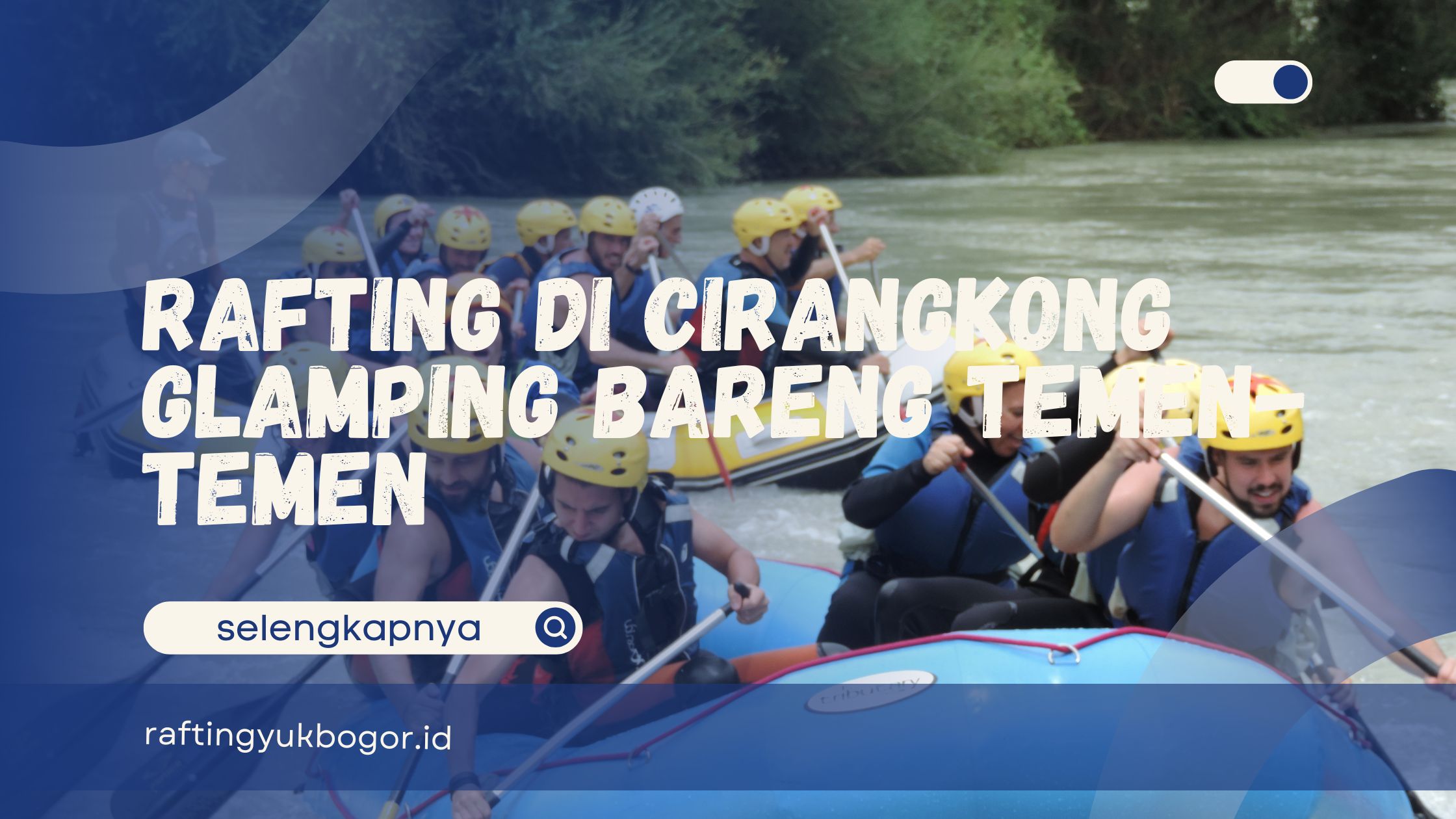 Rafting di Cirangkong Glamping