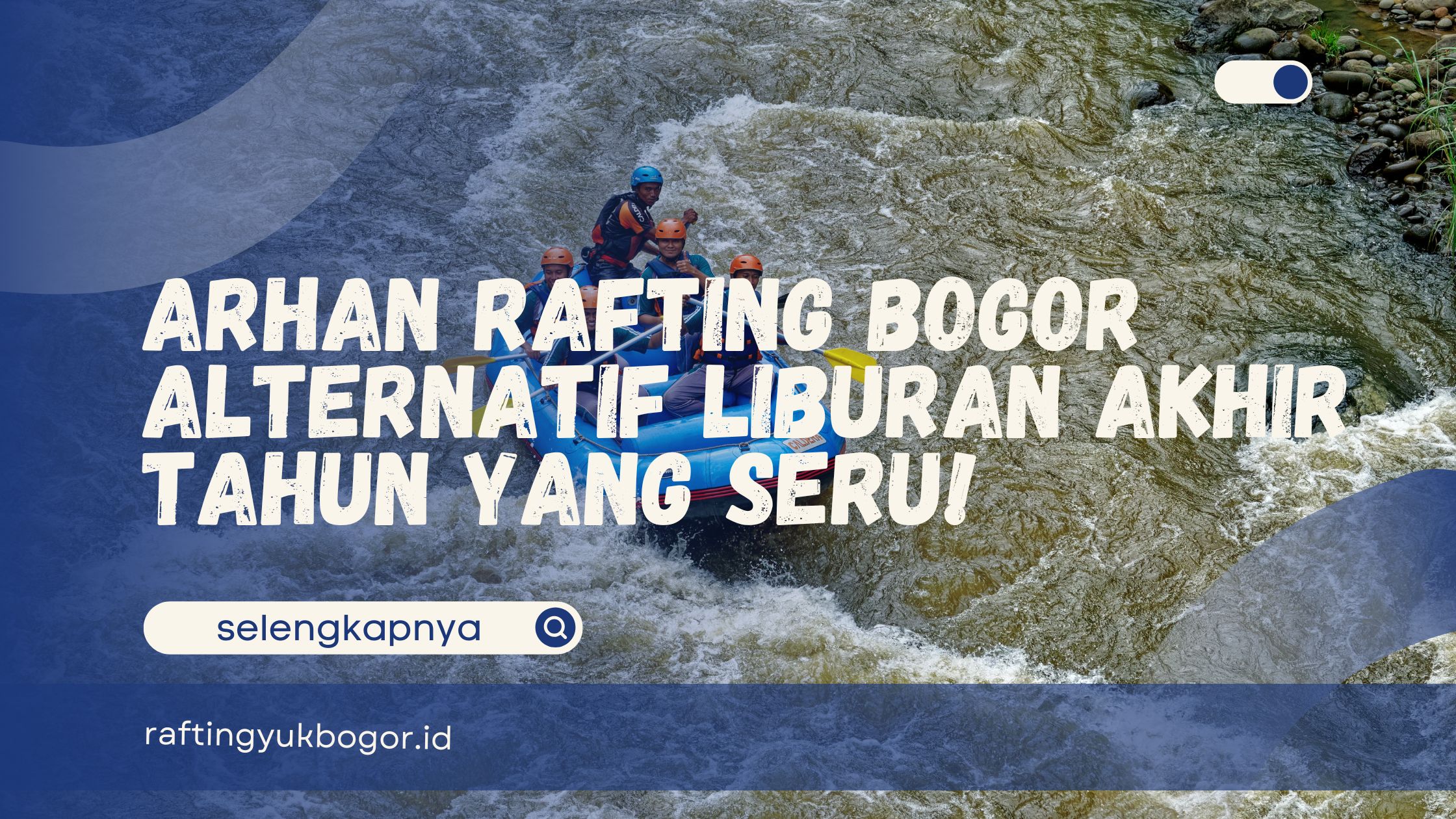 Arhan Rafting Bogor