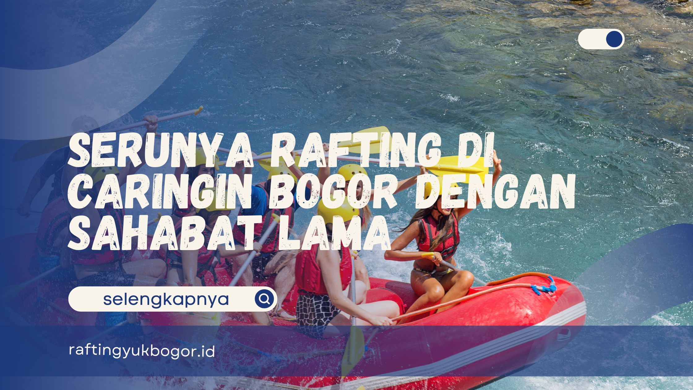 Rafting di Caringin Bogor