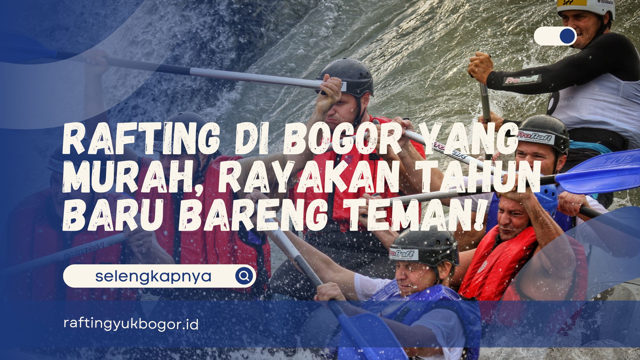 Rafting di Bogor yang Murah