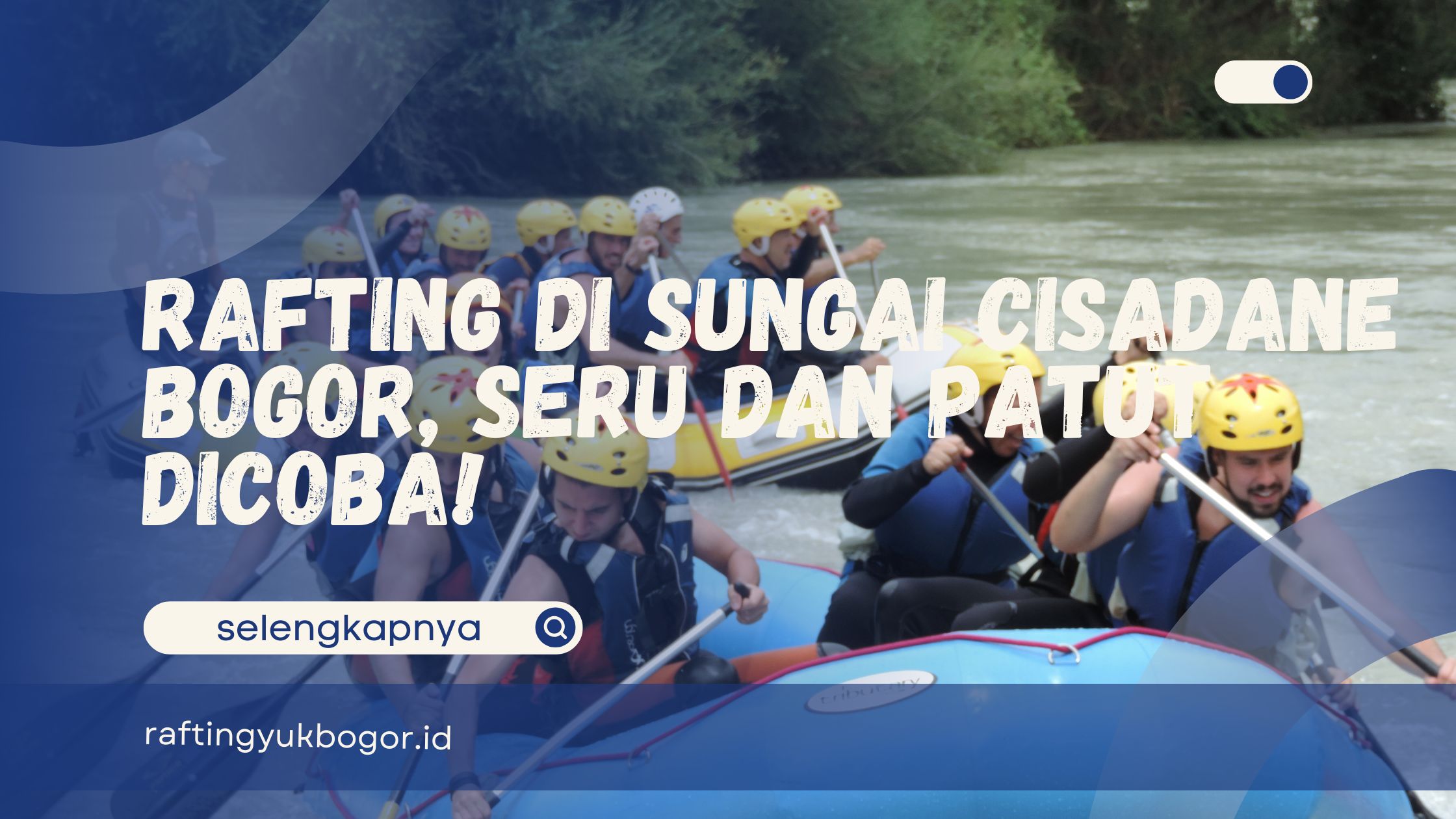 Rafting di Sungai Cisadane