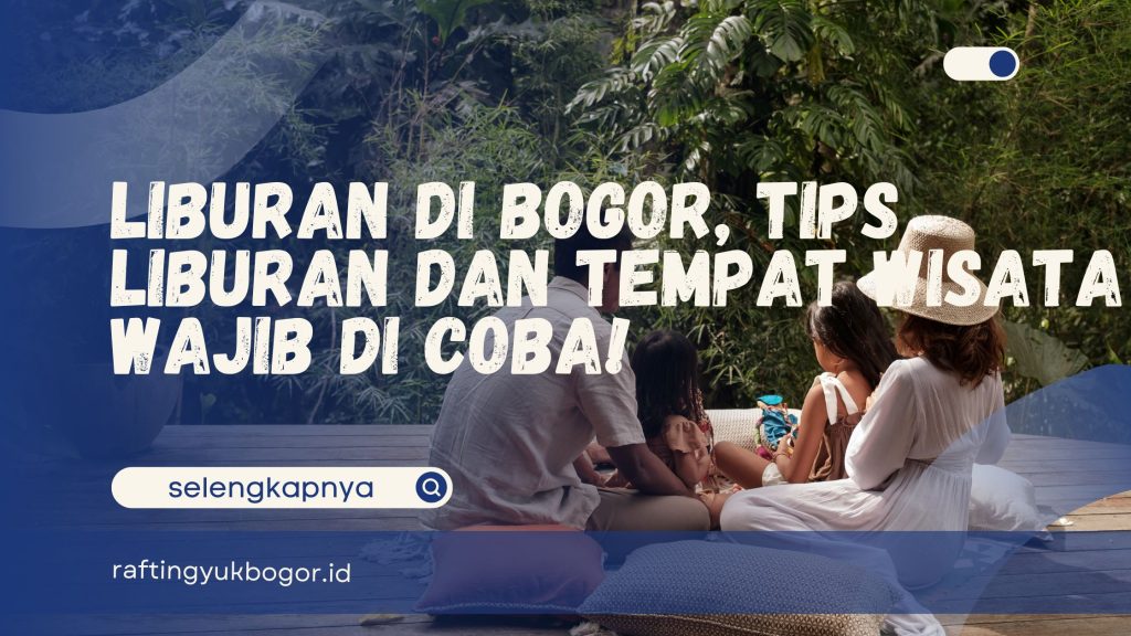 Liburan di Bogor