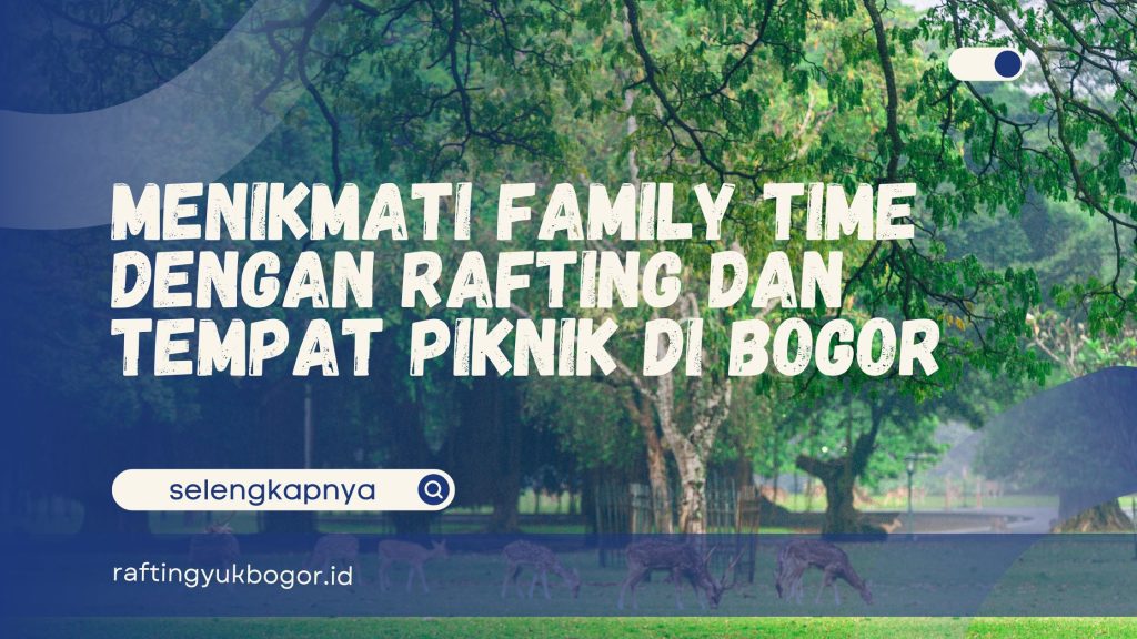 Tempat Piknik di Bogor
