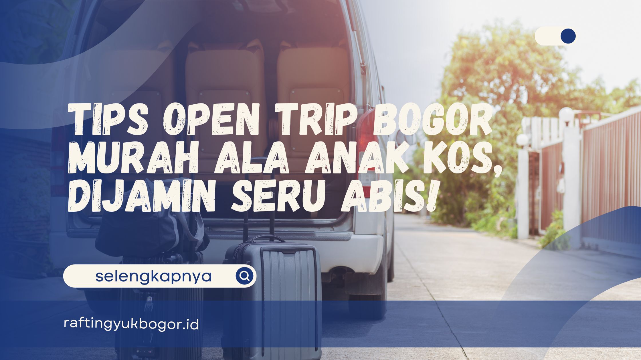 Open Trip Bogor