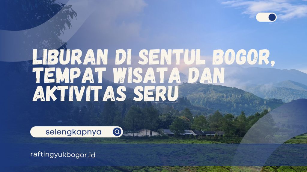 Liburan di Sentul Bogor