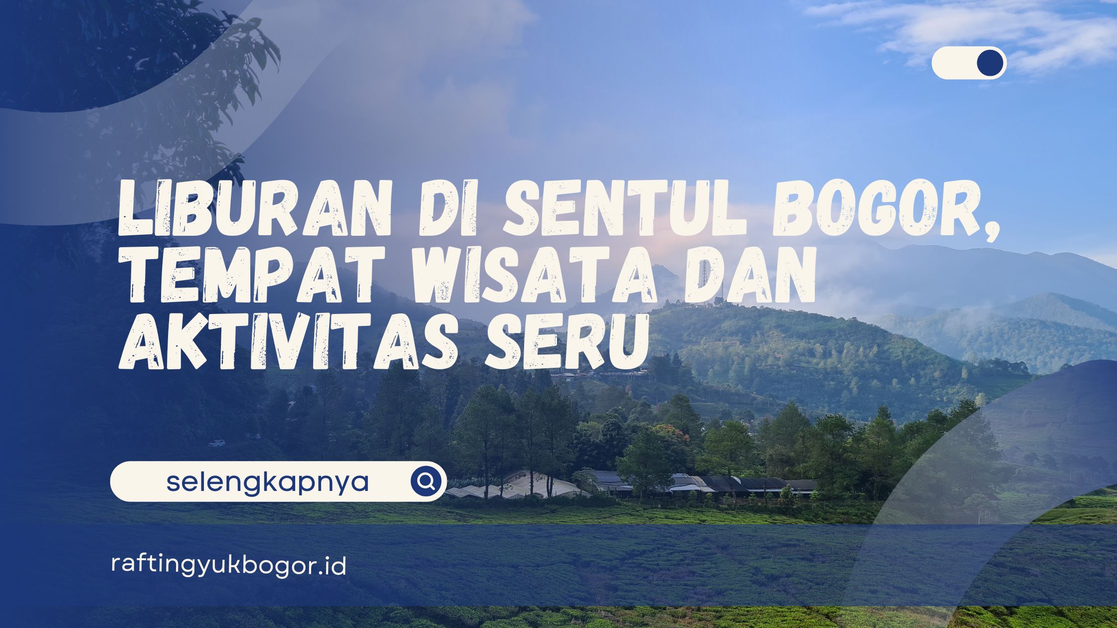 Liburan di Sentul Bogor