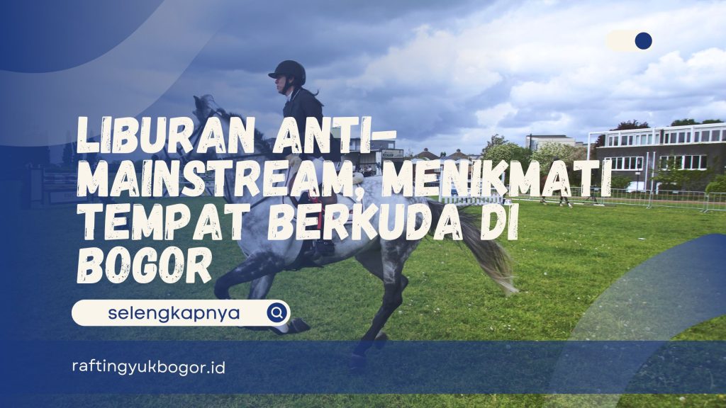 Tempat Berkuda di Bogor