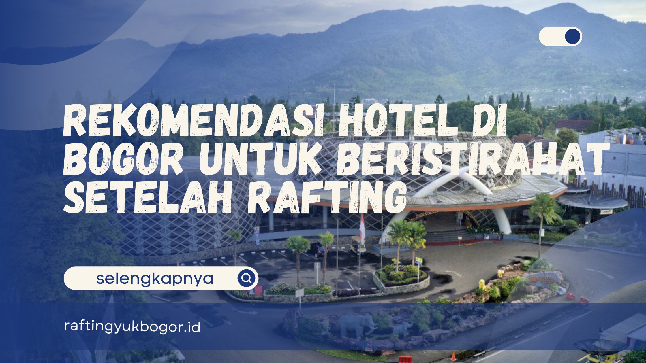 Rekomendasi Hotel di Bogor