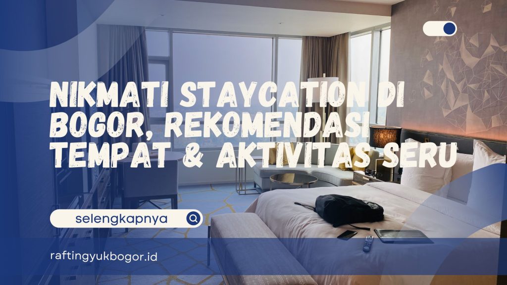 Staycation di Bogor