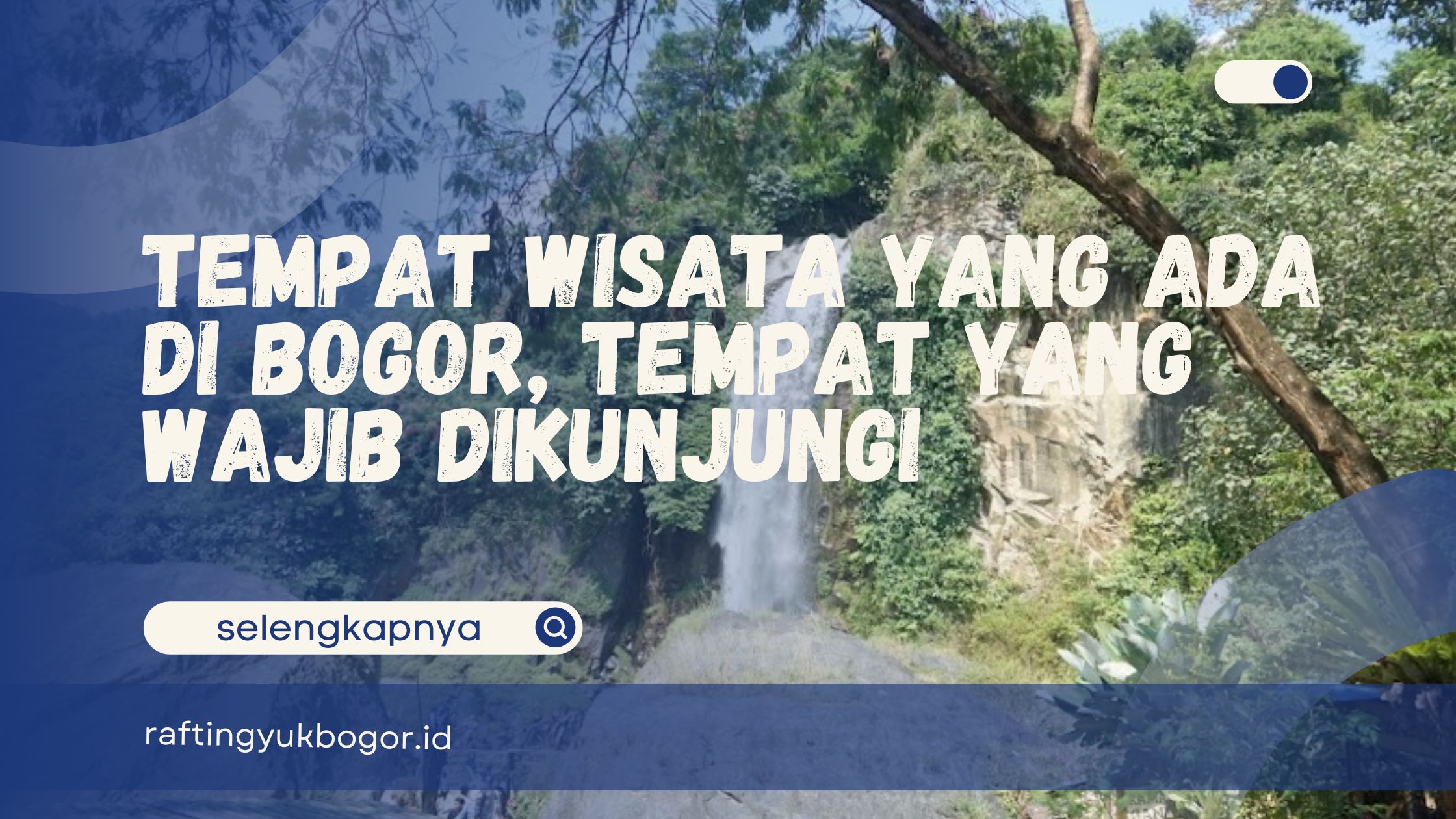 Tempat Wisata yang Ada di Bogor