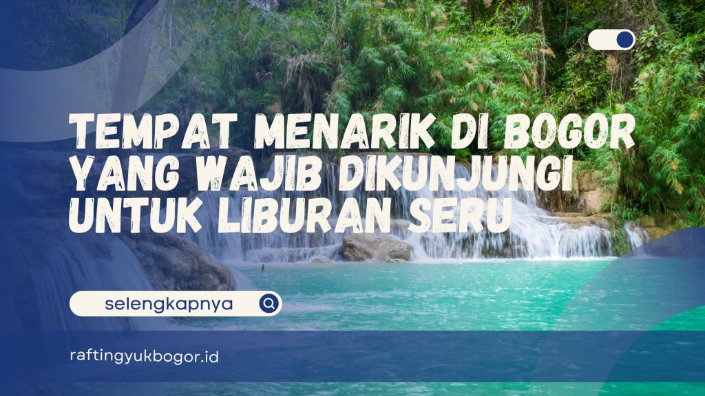 Tempat Menarik di Bogor