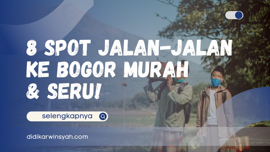 Jalan Jalan ke Bogor