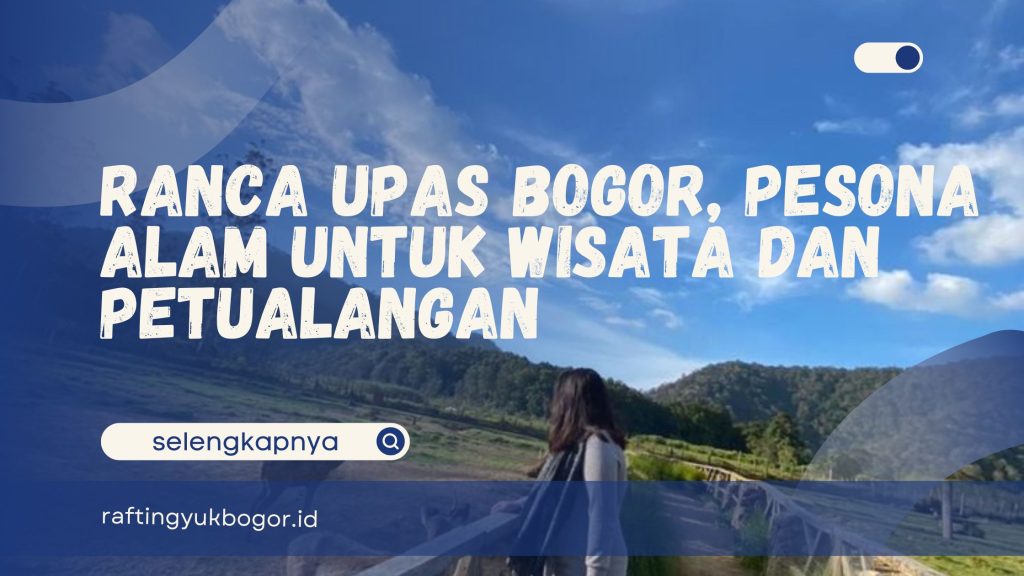 Ranca Upas Bogor