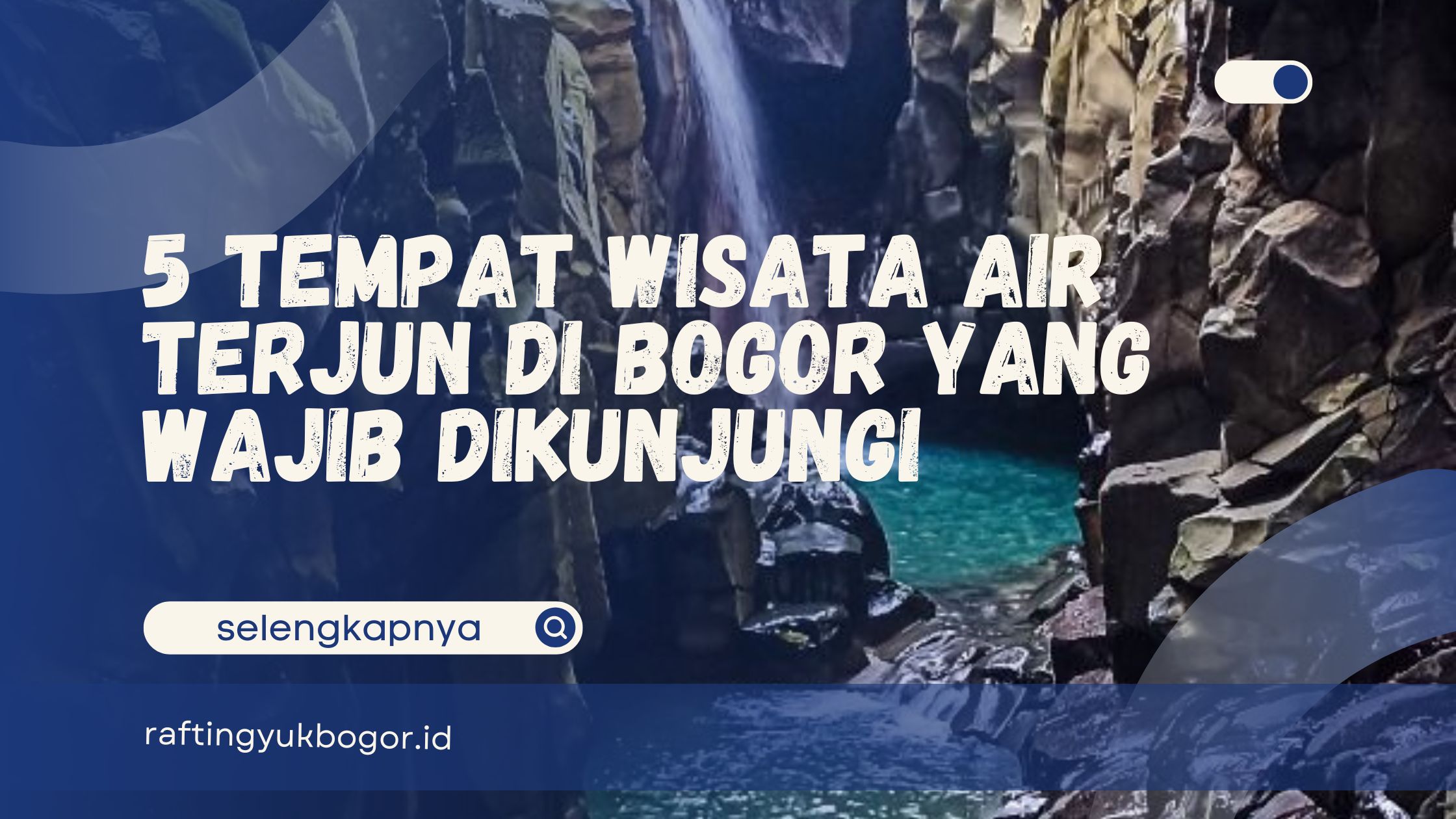 Wisata Air Terjun di Bogor