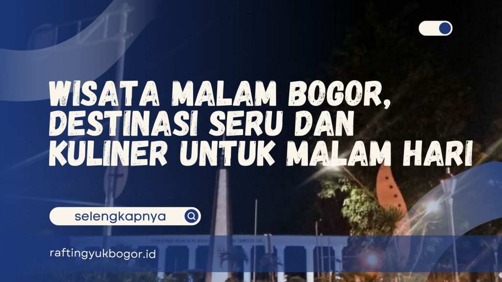Wisata Malam Bogor