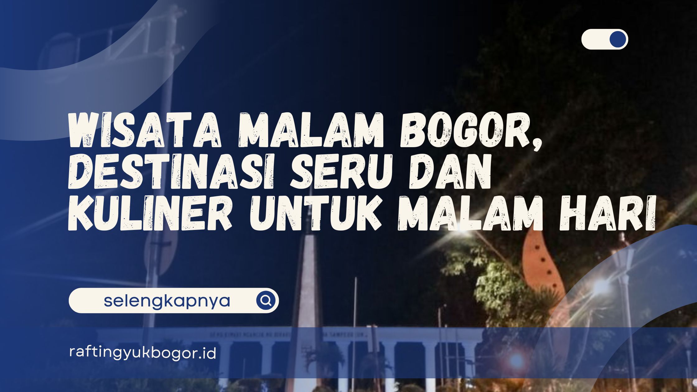 Wisata Malam Bogor