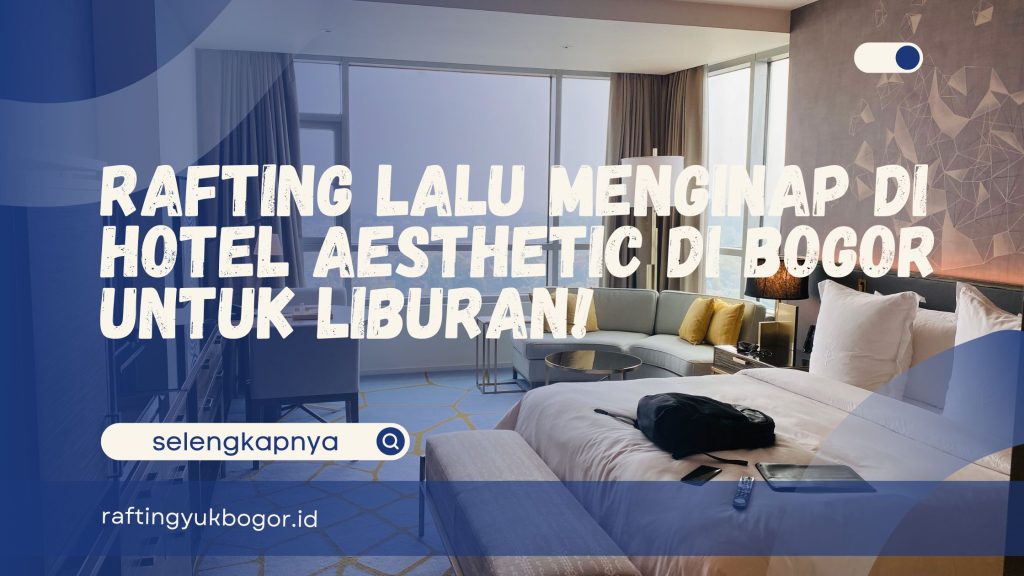 Hotel Aesthetic di Bogor