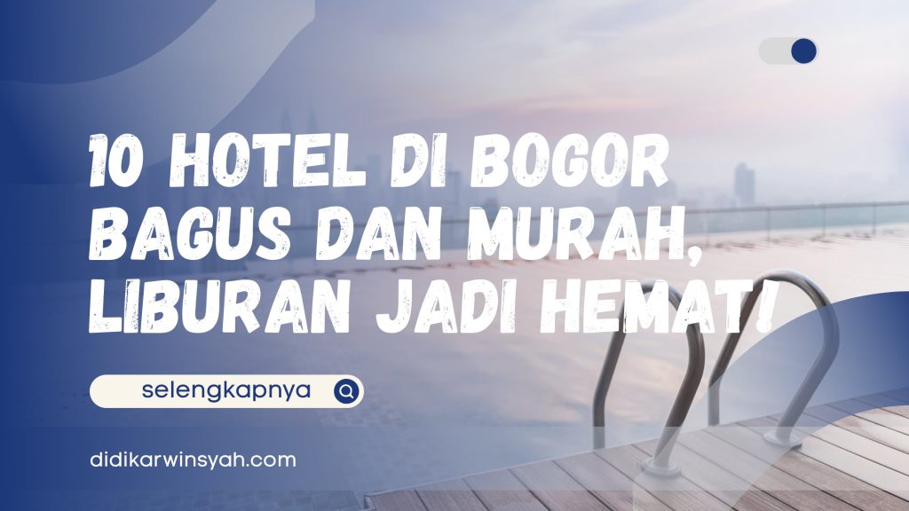 hotel di bogor bagus dan murah