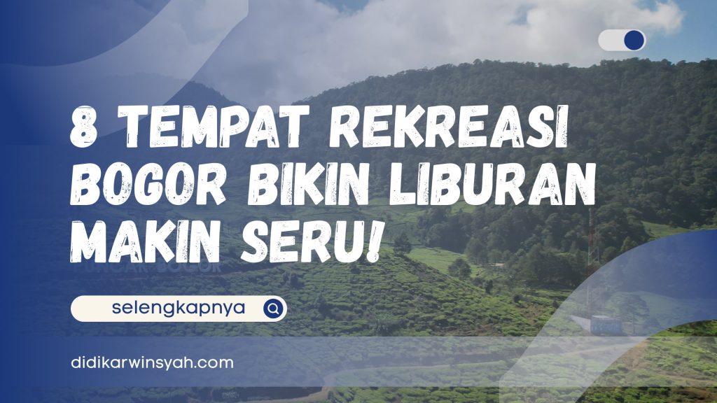 tempat rekreasi di bogor