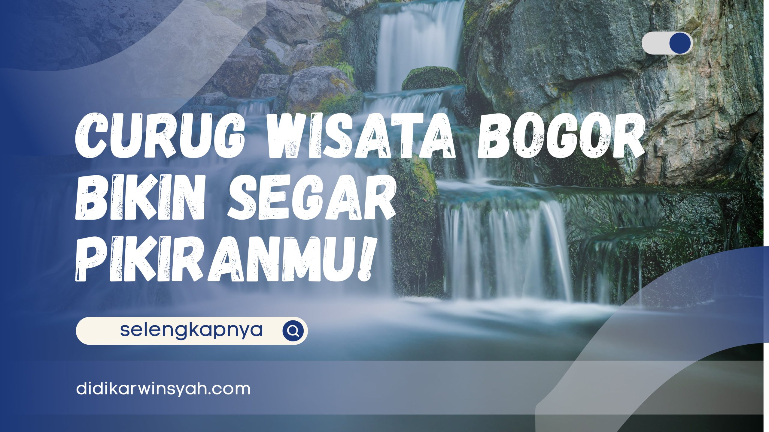 Curug Wisata Bogor - Segarnya Air Terjun, Segarnya Pikiranmu!-(Compressify.io)