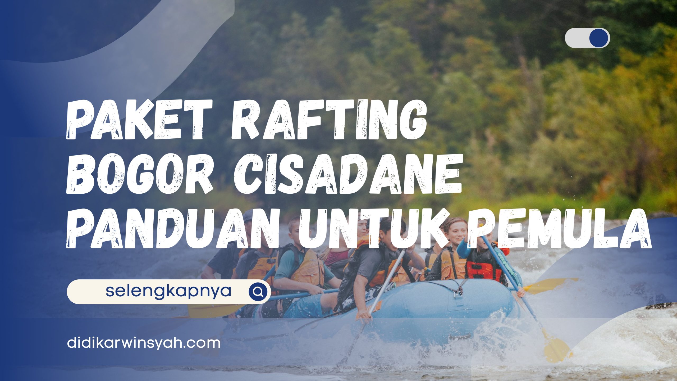 Paket Rafting Bogor Cisadane - Panduan Untuk Pemula-(Compressify.io)